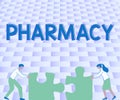 Text sign showing Pharmacy. Word for the practice of prescription drug preparation and dispensing