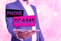 Text sign showing Phone Scams. Conceptual photo use of telecommunications for illegally acquiring money