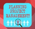 Text sign showing Planning Project Management. Conceptual photo use of schedules to plan then report progress Magnifying