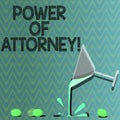 Text sign showing Power Of Attorney. Conceptual photo act for another demonstrating in specified or all legal matters