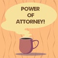 Text sign showing Power Of Attorney. Conceptual photo act for another demonstrating in specified or all legal matters