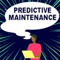Text sign showing Predictive Maintenance. Business concept Predict when Equipment Failure condition might occur