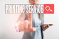 Text sign showing Printing Service. Conceptual photo program offered by print providers that analysisage all aspects Digital Royalty Free Stock Photo