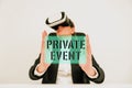 Text sign showing Private Event. Concept meaning Exclusive Reservations RSVP Invitational Seated