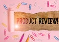 Text sign showing Product Review. Conceptual photo Customers rate and comment on products they have purchased Stationary and torn