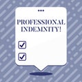 Text sign showing Professional Indemnity. Conceptual photo insurance that covers legal costs and expenses Blank Space
