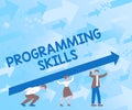 Text sign showing Programming Skills. Concept meaning expertise required to program according to constraints Four