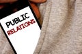 Text sign showing Public Relations. Conceptual photo Communication Media People Information Publicity Social Words written black P