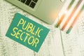 Text sign showing Public Sector. Conceptual photo the part of an economy that is controlled by the state Trendy metallic laptop