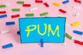 Text sign showing Pum. Conceptual photo unwanted change that can be performed by legitimate applications Colored Royalty Free Stock Photo