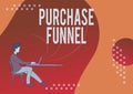 Inspiration showing sign Purchase Funnel. Word Written on consumer model which illustrates customer journey Person