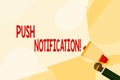 Text sign showing Push Notification. Conceptual photo automated message sent by an application to a user Hand Holding