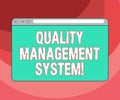 Text sign showing Quality Management System. Conceptual photo formalized system that documents processes Monitor Screen with