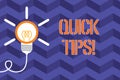 Text sign showing Quick Tips. Conceptual photo small but particularly useful piece of practical advice Big idea light