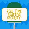 Text sign showing Real Time Adaptive Security. Conceptual photo accommodate the emergence of multiple perimeters Blank