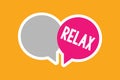 Text sign showing Relax. Conceptual photo make or become less tense anxious calming down no restrictions