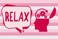 Text sign showing Relax. Conceptual photo make or become less tense anxious calming down no restrictions