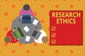 Text sign showing Research Ethics. Conceptual photo interested in the analysis ofethicalissues that raised Working round