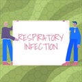 Text sign showing Respiratory Infection. Word for any infectious disease that directly affects the normal breathing Two