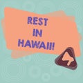 Text sign showing Rest In Hawaii. Conceptual photo Have a relaxing time enjoying beautiful beaches and summer Megaphone