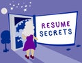 Text sign showing Resume Secrets. Conceptual photo Tips on making amazing curriculum vitae Standout Biography