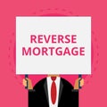 Text sign showing Reverse Mortgage. Conceptual photo loan for seniors age above sixties and older to be returned Old