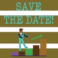 Text sign showing Save The Date. Conceptual photo remember not schedule anything else on this day Smiling Businessman