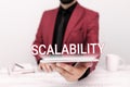 Text sign showing Scalability. Business concept capable of being easily expanded or upgraded on demand