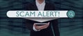 Text sign showing Scam Alert. Word Written on warning someone about scheme or fraud notice any unusual Businessman in Royalty Free Stock Photo