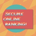 Text sign showing Secure Online Banking. Conceptual photo Safe way of analysisaging accounts over the internet Blank Rectangular