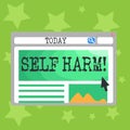 Text sign showing Self Harm. Conceptual photo deliberate injury typically analysisifestation psychological Blank
