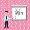 Text sign showing Self Harm. Conceptual photo deliberate injury typically analysisifestation psychological Man in Royalty Free Stock Photo