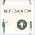 Text sign showing Self Isolation. Conceptual photo promoting infection control by avoiding contact with the public Four