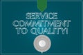 Text sign showing Service Commitment To Quality. Conceptual photo Excellent high quality good Assistance Coffee Cup