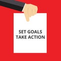 Text sign showing Set Goals Take Action