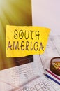 Text sign showing South America. Conceptual photo Continent in Western Hemisphere Latinos known for Carnivals Note paper taped to