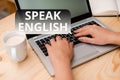 Text sign showing Speak English. Conceptual photo Study another Foreign Language Online Verbal Courses woman laptop Royalty Free Stock Photo