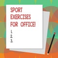 Text sign showing Sports Exercises For Office. Conceptual photo Working out in the workplace stay fit Stack of Blank