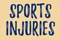 Text sign showing Sports Injuries. Business showcase kinds of injury that occur during sports or exercise Line