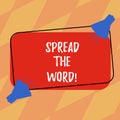 Text sign showing Spread The Word. Conceptual photo Communicate the news to everybody Make something popular Two