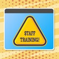 Text sign showing Staff Training. Conceptual photo Teaching Teamwork new things Employee Education Preparation.