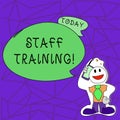 Text sign showing Staff Training. Conceptual photo Teaching Teamwork new things Employee Education Preparation.