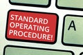 Text sign showing Standard Operating Procedure. Conceptual photo Detailed directions on how to perform a routine Royalty Free Stock Photo