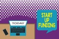 Text sign showing Start Up Funding. Conceptual photo begin to invest money in newly created company or campaign Upper