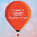 Text sign showing Starving To Excellence The Best Solution For You. Conceptual photo Make things perfect Three toned