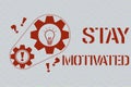 Text sign showing Stay Motivated. Conceptual photo Reward yourself every time you reach a goal with knowledge