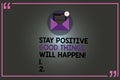 Text sign showing Stay Positive Good Things Will Happen. Conceptual photo Keep your motivation inspiration Open Envelope Royalty Free Stock Photo