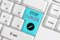 Text sign showing Stop Cancer. Conceptual photo prevent the uncontrolled growth of abnormal cells in the body Different