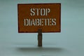 Text sign showing Stop Diabetes. Conceptual photo Blood Sugar Level is higher than normal Inject Insulin Clothespin