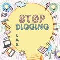 Handwriting text Stop Digging. Concept meaning Prevent Illegal excavation quarry Environment Conservation Royalty Free Stock Photo